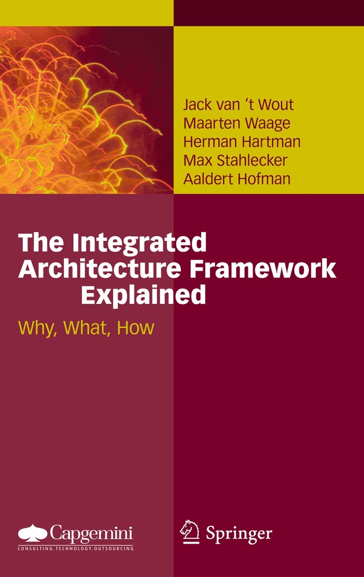 Jack van't Wout, Maarten Waage, Herman Hartman, Max Stahlecker, Aaldert Hofman - Integrated Architecture Framework Explained, Häftad