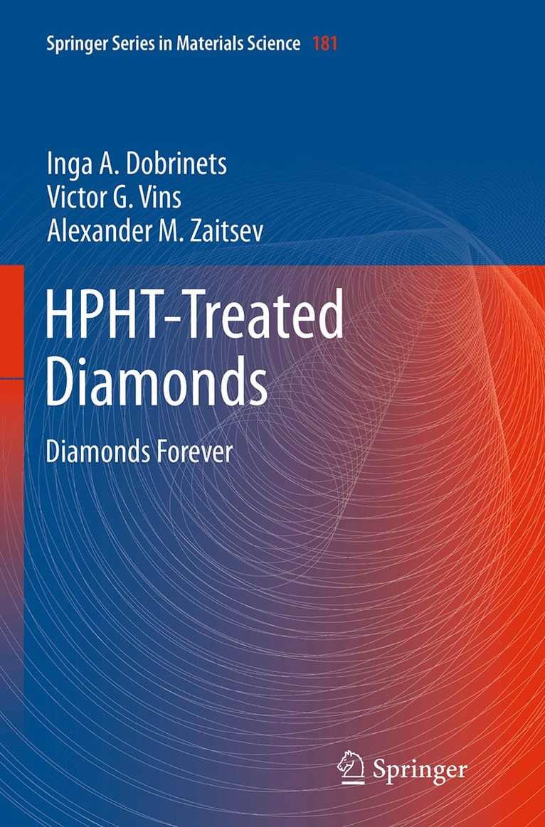Inga A. Dobrinets, Victor. G. Vins, Alexander M. Zaitsev - HPHT-Treated Diamonds, Häftad