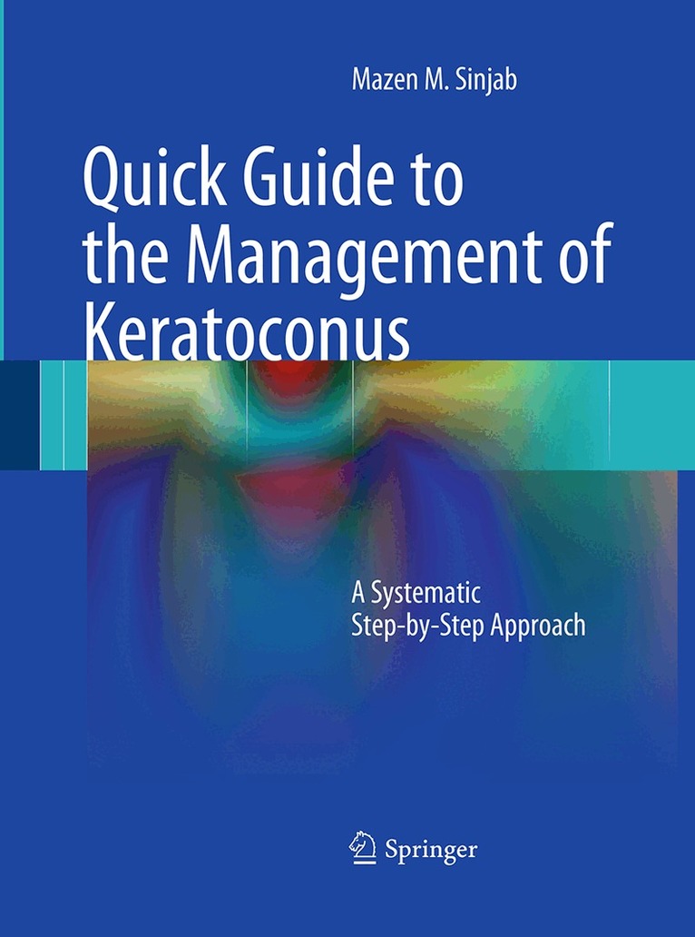 Mazen M. Sinjab - Quick Guide to the Management of Keratoconus, Häftad