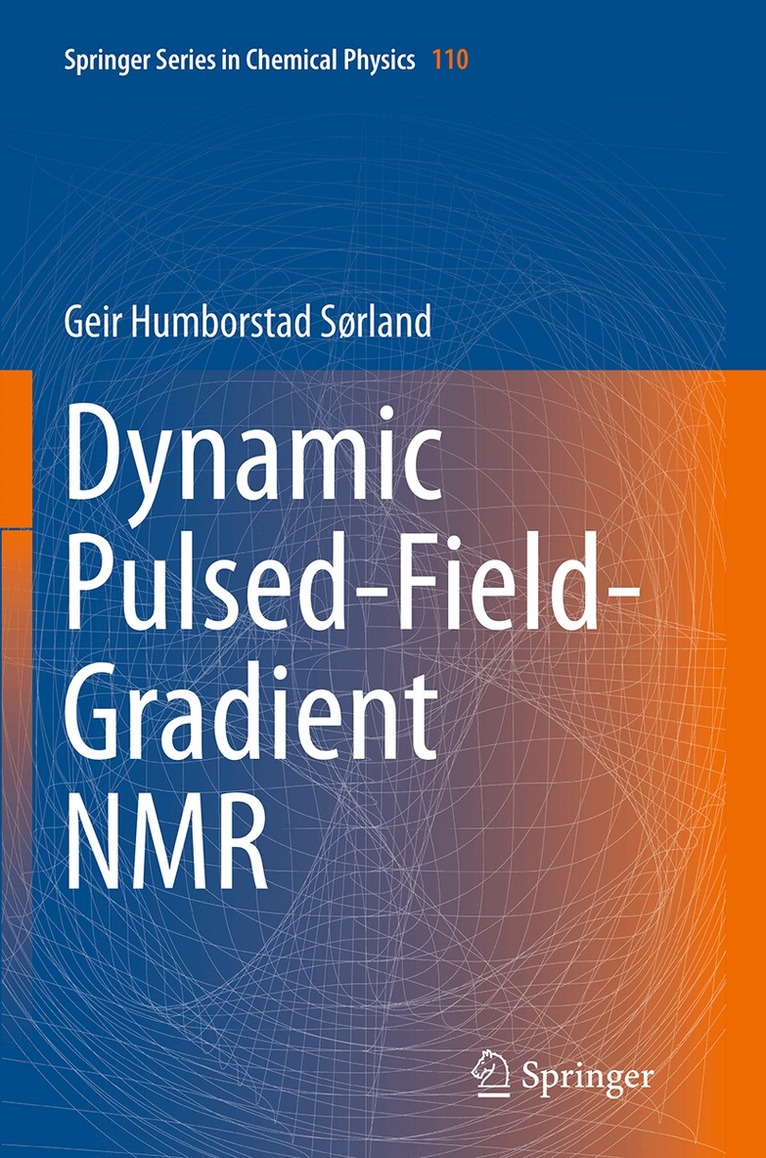 Geir Humborstad Sørland - Dynamic Pulsed-Field-Gradient NMR, Häftad