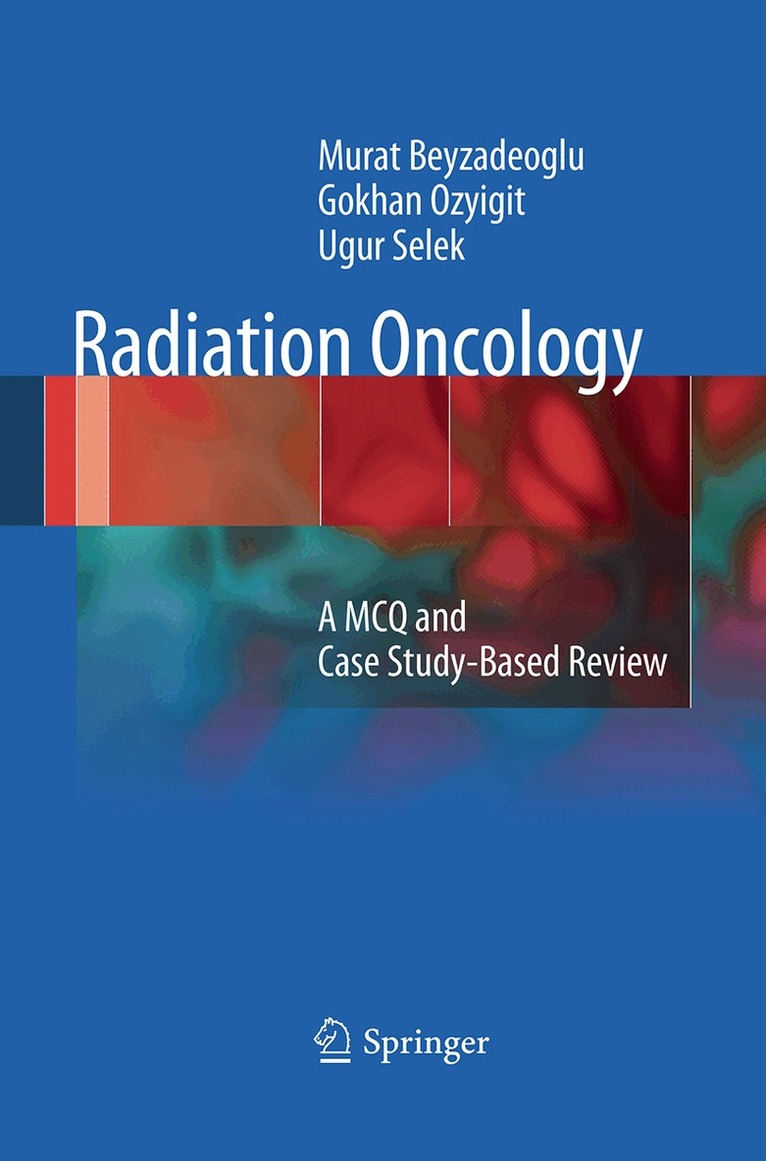 Murat Beyzadeoglu, Gokhan Ozyigit, Ugur Selek - Radiation Oncology, Häftad. Tillgänglighet: Lägg i varukorg