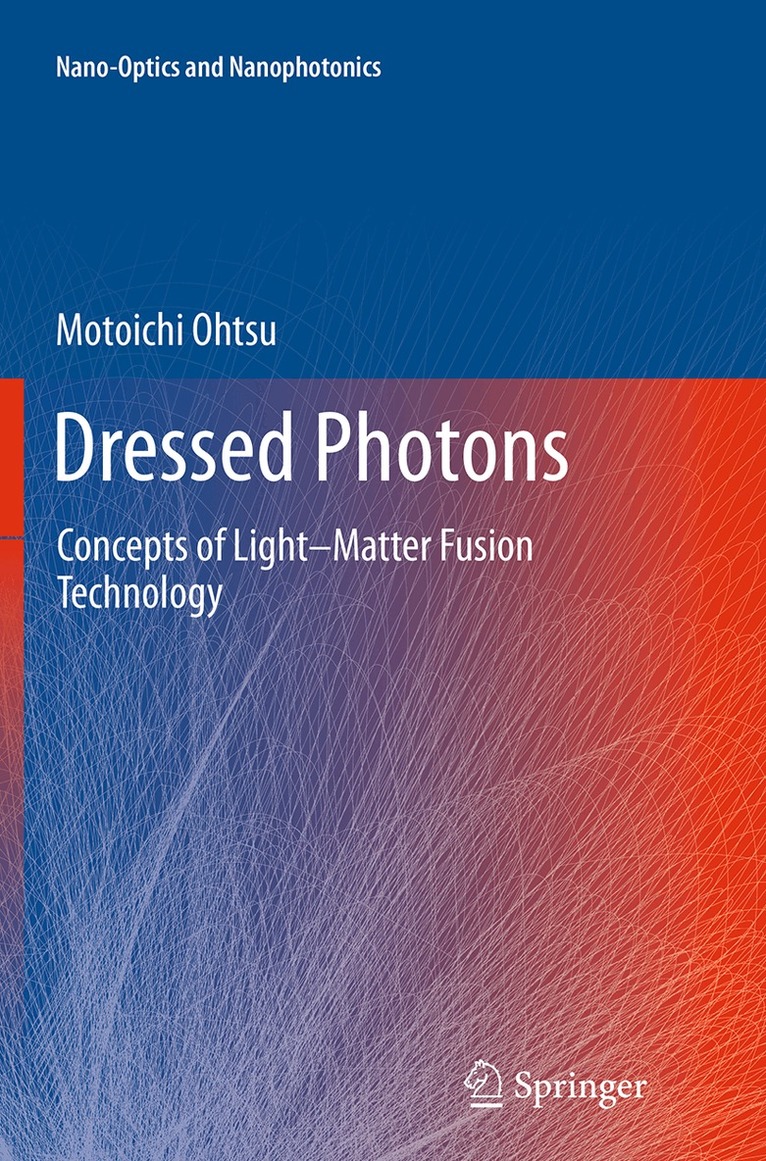 Motoichi Ohtsu - Dressed Photons, Häftad