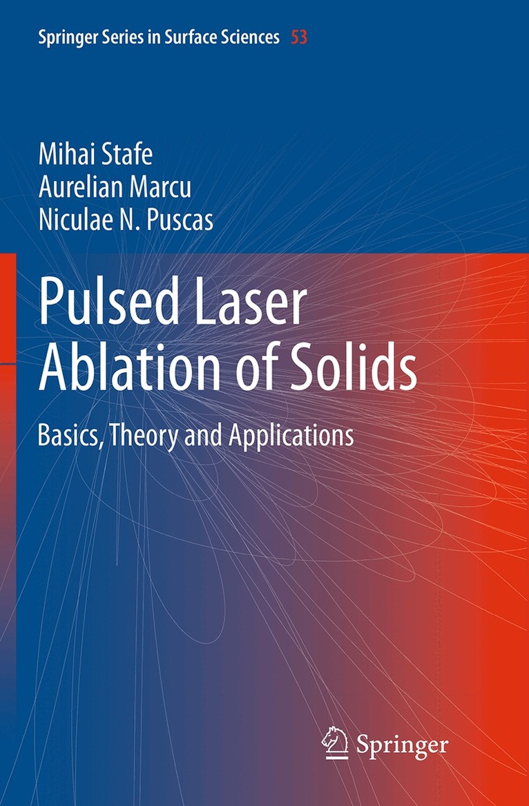 Mihai Stafe, Aurelian Marcu, Niculae N. Puscas - Pulsed Laser Ablation of Solids, Häftad