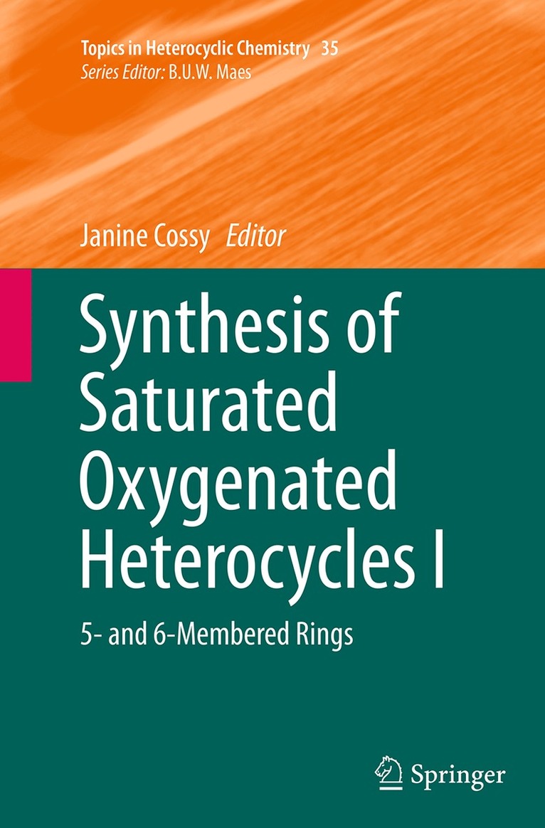 Janine Cossy - Synthesis of Saturated Oxygenated Heterocycles I, Häftad