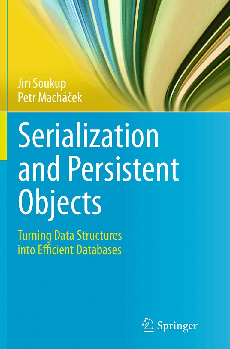 Jiri Soukup, Petr Macháček - Serialization and Persistent Objects, Häftad