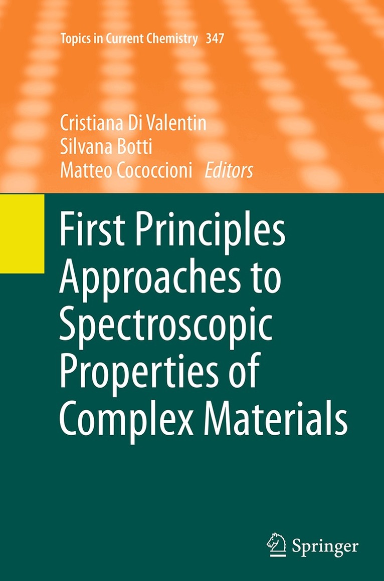 Cristiana Di Valentin, Silvana Botti, Matteo Cococcioni - First Principles Approaches to Spectroscopic Properties of Complex Materials, Häftad