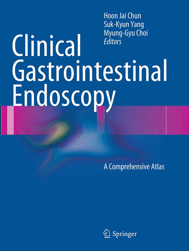 Hoon Jai Chun, Suk-Kyun Yang, Myung-Gyu Choi - Clinical Gastrointestinal Endoscopy, Häftad