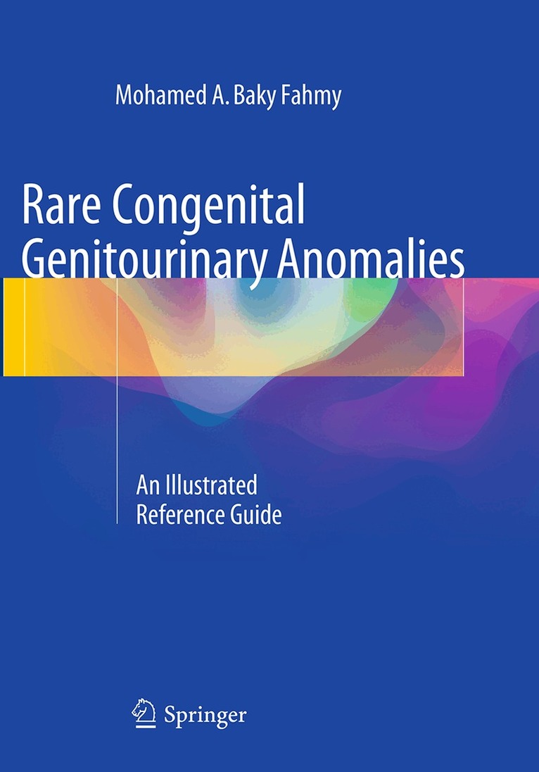 Mohamed A. Baky Fahmy - Rare Congenital Genitourinary Anomalies, Häftad. Tillgänglighet: Lägg i varukorg