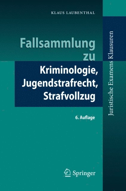 Klaus Laubenthal - Fallsammlung zu Kriminologie, Jugendstrafrecht, Strafvollzug, E-bok