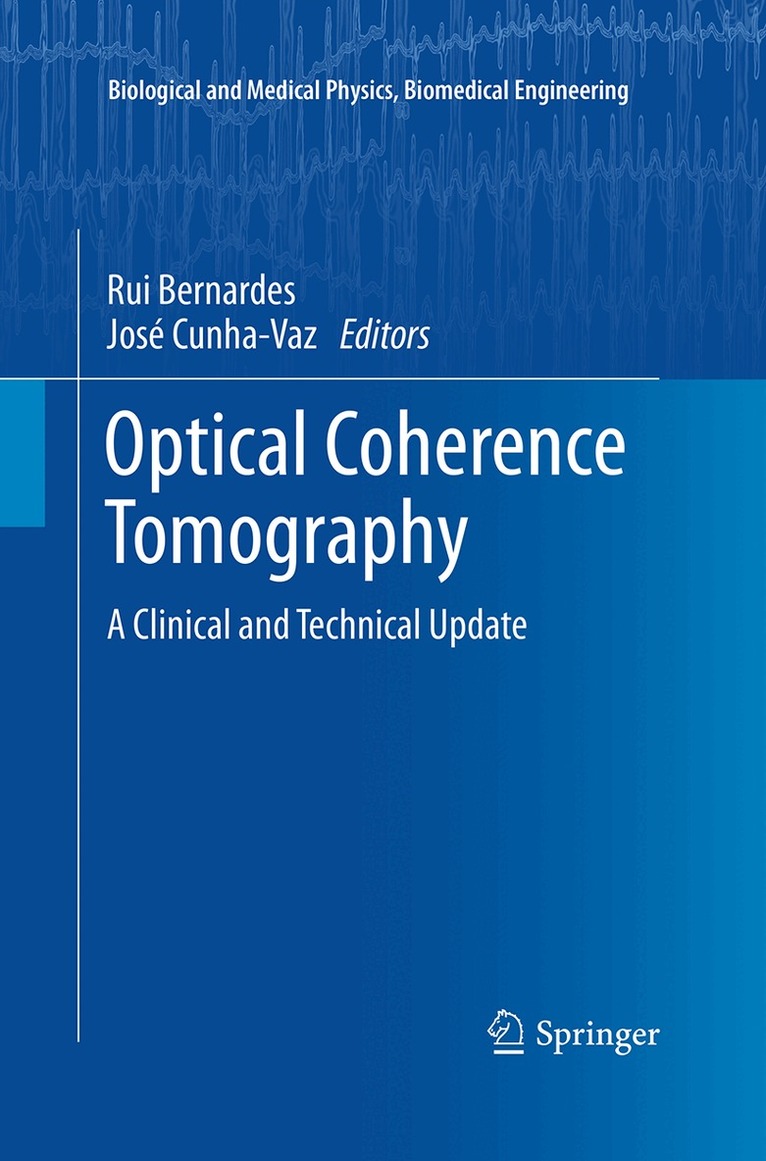 Rui Bernardes, José Cunha-Vaz - Optical Coherence Tomography, Häftad. Tillgänglighet: Lägg i varukorg