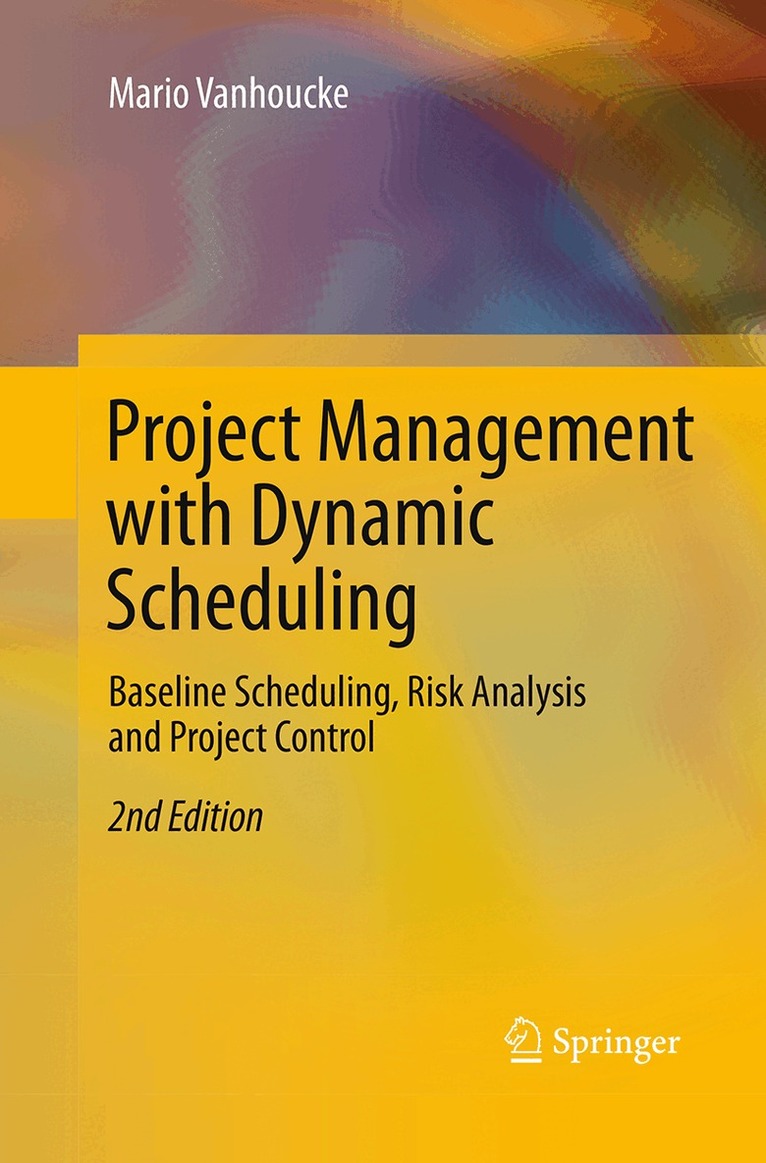 Mario Vanhoucke - Project Management with Dynamic Scheduling, Häftad