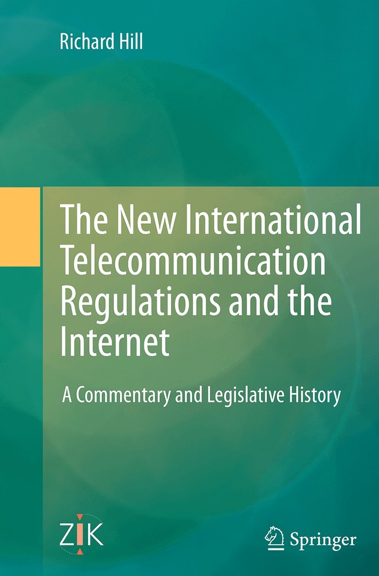 New International Telecommunication Regulations and the Internet