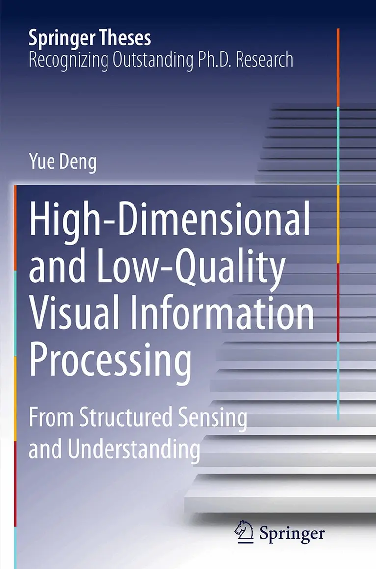 Yue Deng - High-Dimensional and Low-Quality Visual Information Processing, Häftad. Tillgänglighet: Lägg i varukorg
