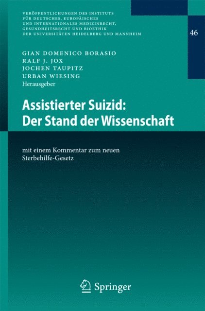 Urban Wiesing, Jochen Taupitz, Ralf J. Jox, Gian Domenico Borasio - Assistierter Suizid: Der Stand der Wissenschaft, E-bok