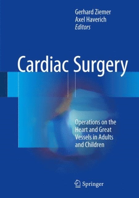Axel Haverich, Gerhard Ziemer - Cardiac Surgery, E-bok