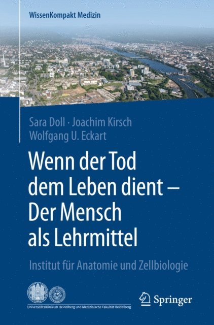 Wolfgang U. Eckart, Joachim Kirsch, Sara Doll - Wenn der Tod dem Leben dient - Der Mensch als Lehrmittel, E-bok