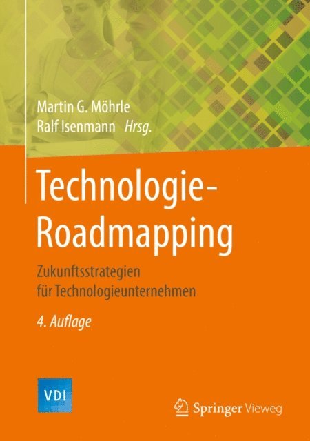 Ralf Isenmann, Martin G. Mohrle - Technologie-Roadmapping, E-bok