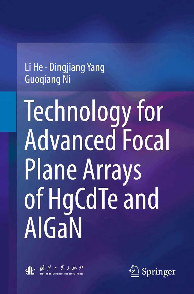Li He, Dingjiang Yang, Guoqiang Ni - Technology for Advanced Focal Plane Arrays of HgCdTe and AlGaN, Inbunden. Tillgänglighet: Lägg i varukorg