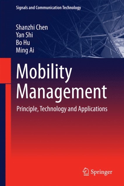 Ming Ai, Bo Hu, Yan Shi, Shanzhi Chen - Mobility Management, E-bok