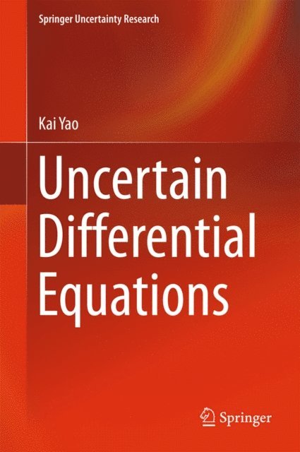 Kai Yao - Uncertain Differential Equations, E-bok