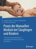 Praxis der Manuellen Medizin bei Sÿuglingen und Kindern