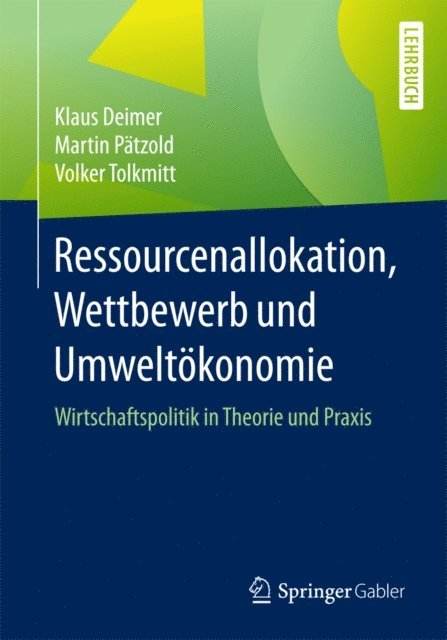 Volker Tolkmitt, Martin Patzold, Klaus Deimer - Ressourcenallokation, Wettbewerb und Umweltökonomie, E-bok. Tillgänglighet: Lägg i varukorg