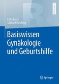 Basiswissen Gynÿkologie und Geburtshilfe