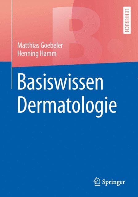 Henning Hamm, Matthias Goebeler - Basiswissen Dermatologie, E-bok