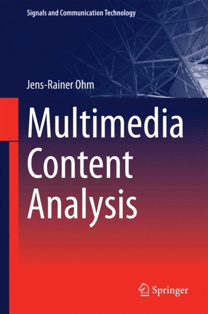 Jens-Rainer Ohm - Multimedia Content Analysis, E-bok