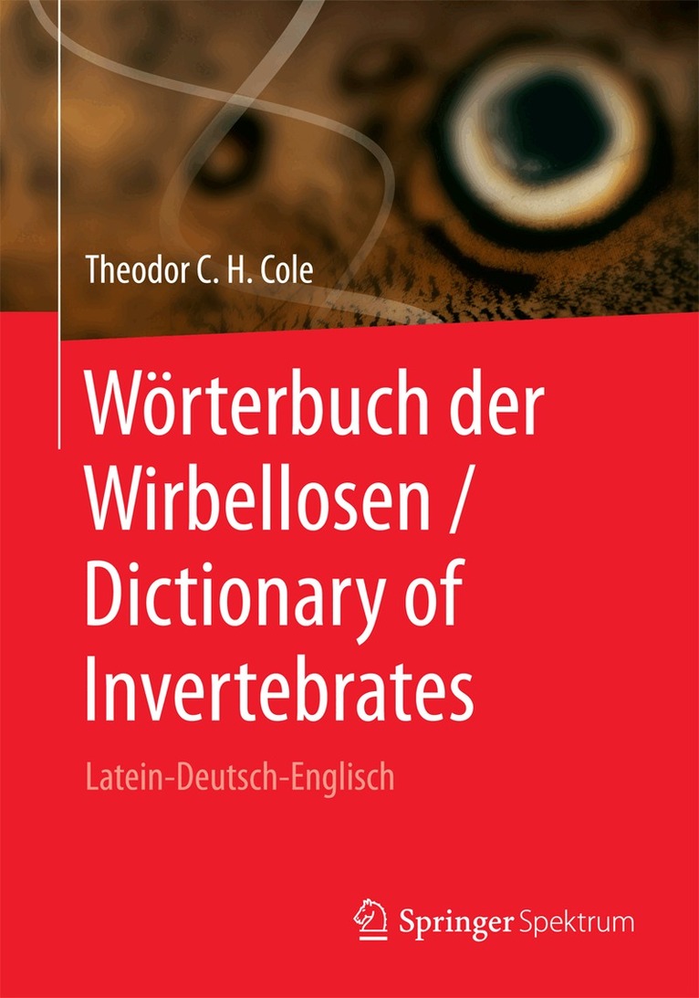 Theodor C. H. Cole - Wörterbuch der Wirbellosen / Dictionary of Invertebrates, Häftad
