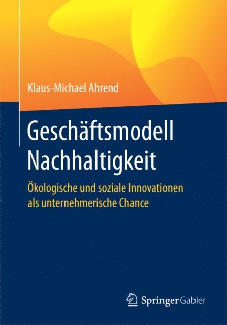Klaus-Michael Ahrend - Geschäftsmodell Nachhaltigkeit, E-bok