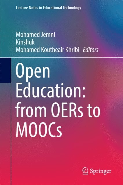 Mohamed Koutheair Khribi, Kinshuk, Mohamed Jemni - Open Education: from OERs to MOOCs, E-bok