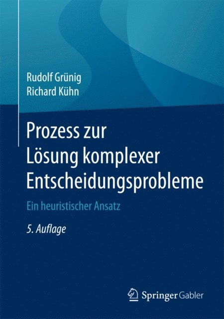 Richard Kuhn, Rudolf Grunig - Prozess zur Lösung komplexer Entscheidungsprobleme, E-bok