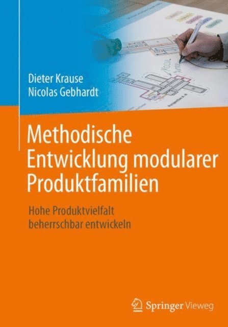 Nicolas Gebhardt, Dieter Krause - Methodische Entwicklung modularer Produktfamilien, E-bok