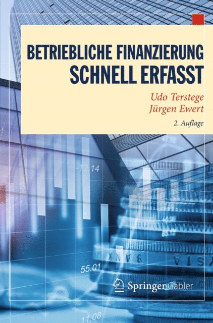 Jurgen Ewert, Udo Terstege - Betriebliche Finanzierung – Schnell erfasst, E-bok