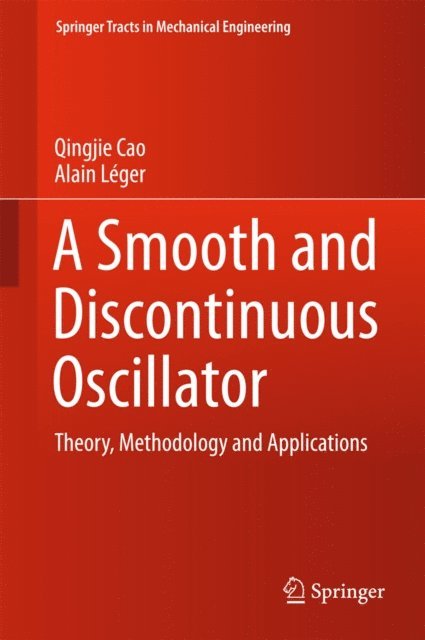 Alain Leger, Qingjie Cao - Smooth and Discontinuous Oscillator, E-bok