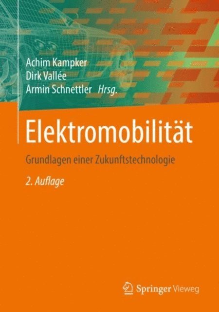 Armin Schnettler, Dirk Vallee, Achim Kampker - Elektromobilität, E-bok