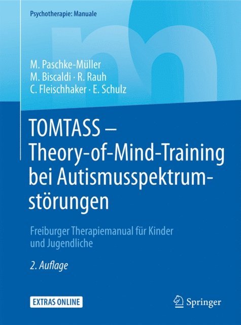 Eberhard Schulz, Christian Fleischhaker, Reinhold Rauh, Monica Biscaldi, Mirjam S. Paschke-Muller - TOMTASS - Theory-of-Mind-Training bei Autismusspektrumstörungen, E-bok