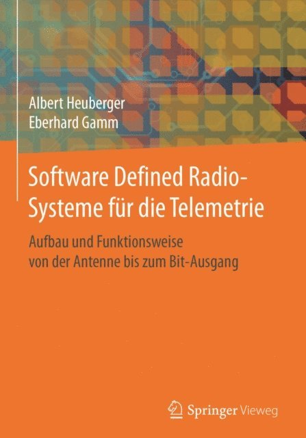Eberhard Gamm, Albert Heuberger - Software Defined Radio-Systeme für die Telemetrie, E-bok