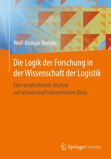 Wolf-Rudiger Bretzke - Die Logik der Forschung in der Wissenschaft der Logistik, E-bok