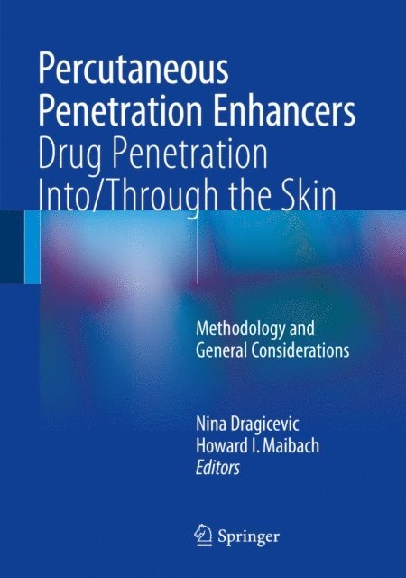 Howard I. Maibach, Nina Dragicevic - Percutaneous Penetration Enhancers Drug Penetration Into/Through the Skin, E-bok