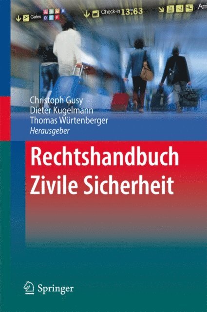 Thomas Wurtenberger, Dieter Kugelmann, Christoph Gusy - Rechtshandbuch Zivile Sicherheit, E-bok