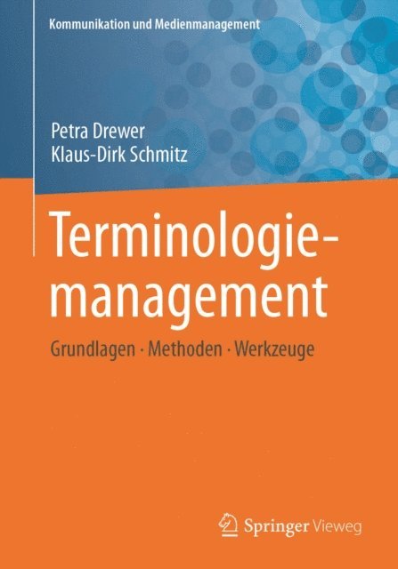 Klaus-Dirk Schmitz, Petra Drewer - Terminologiemanagement, E-bok
