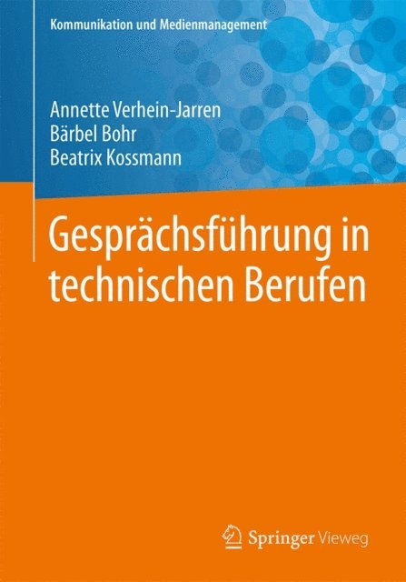 Beatrix Kossmann, Barbel Bohr, Annette Verhein-Jarren - Gesprächsführung in technischen Berufen, E-bok