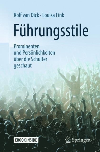 Louisa Fink, Rolf van Dick - Führungsstile: Prominenten und Persönlichkeiten über die Schulter geschaut, E-bok