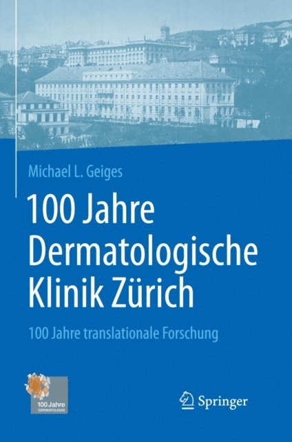 Michael Geiges - 100 Jahre Dermatologische Klinik Zürich, E-bok