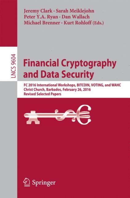 Kurt Rohloff, Michael Brenner, Dan Wallach, Peter Y.A. Ryan, Sarah Meiklejohn, Jeremy Clark - Financial Cryptography and Data Security, E-bok