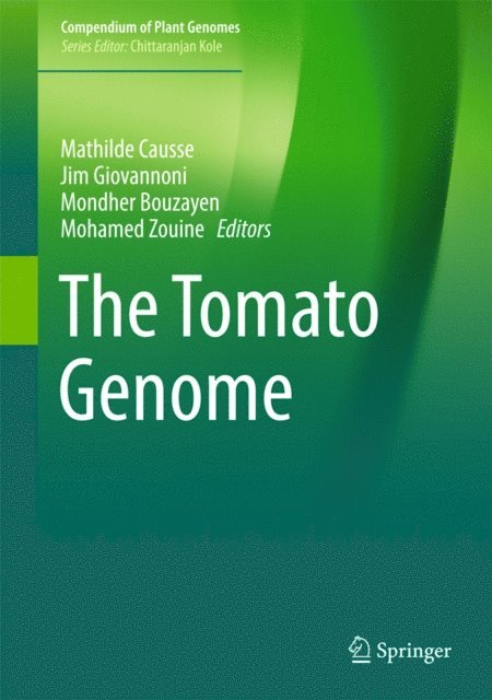 Mohamed Zouine, Mondher Bouzayen, Jim Giovannoni, Mathilde Causse - Tomato Genome, E-bok