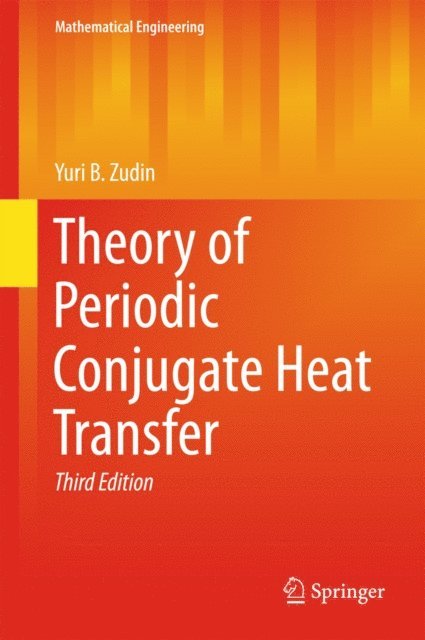 Yuri B. Zudin - Theory of Periodic Conjugate Heat Transfer, E-bok