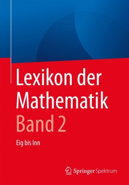 Guido Walz - Lexikon der Mathematik: Band 2, E-bok